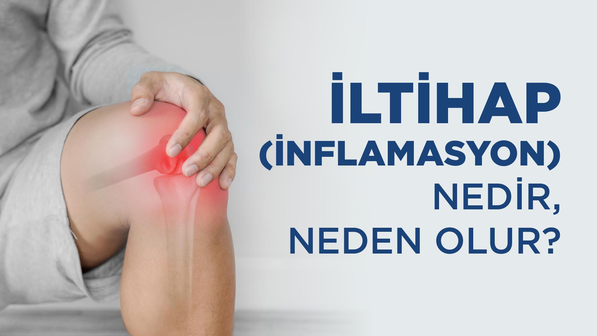 İltihap Nedir ve Vücutta Nasıl Oluşur